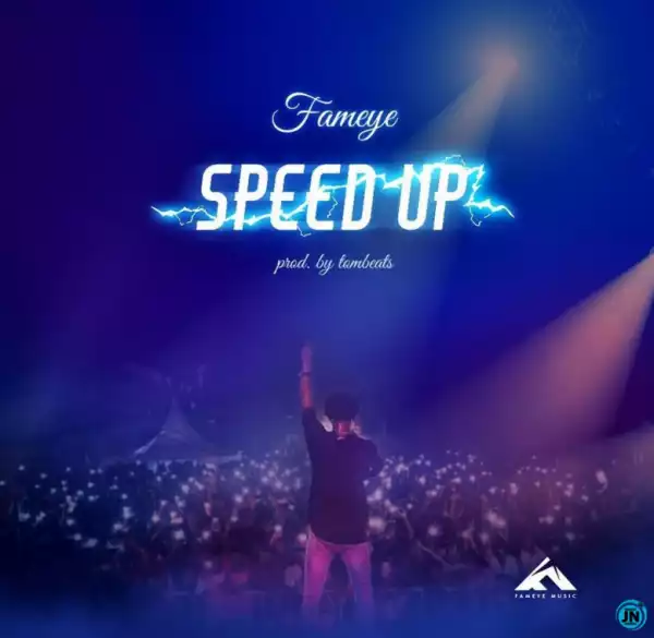Fameye - Speed Up (Prod. by Tombeatz)